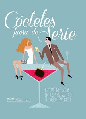 CÓCTELES FUERA DE SERIE | 9788497859936 | GARCÍA, MARILÓ / GARCÍA, ALBERTO | Llibreria Aqualata | Comprar libros en catalán y castellano online | Comprar libros Igualada