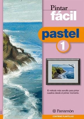 PASTEL 1 - PINTAR FÁCIL | 9788434223196 | EQUIPO PARRAMON | Llibreria Aqualata | Comprar libros en catalán y castellano online | Comprar libros Igualada