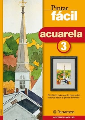 ACUARELA 3 - PINTAR FÁCIL | 9788434223974 | EQUIPO PARRAMON | Llibreria Aqualata | Comprar libros en catalán y castellano online | Comprar libros Igualada