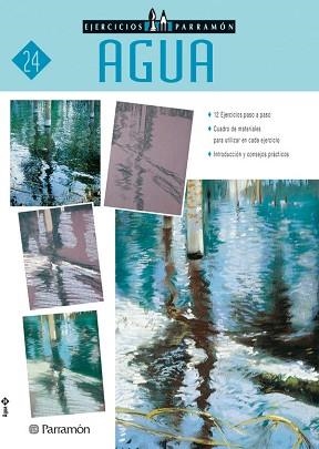 AGUA - EJERCICIOS PARRAMON 24 | 9788434222366 | Llibreria Aqualata | Comprar libros en catalán y castellano online | Comprar libros Igualada
