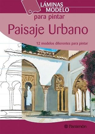 PAISAJE URBANO (LÁMINAS MODELO PARA PINTAR) | 9788434228054 | EQUIPO PARRAMON | Llibreria Aqualata | Comprar libros en catalán y castellano online | Comprar libros Igualada