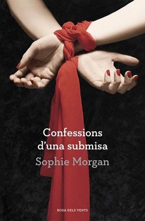 CONFESSIONS D'UNA SUBMISA | 9788401389122 | MORGAN, SOPHIE | Llibreria Aqualata | Comprar llibres en català i castellà online | Comprar llibres Igualada