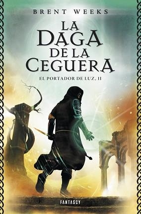 DAGA DE LA CEGUERA, LA (EL PORTADOR DE LUZ 2) | 9788415831068 | WEEKS, BRENT | Llibreria Aqualata | Comprar libros en catalán y castellano online | Comprar libros Igualada