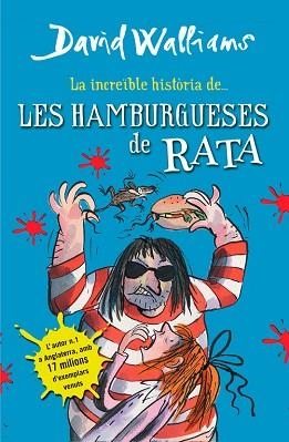 INCREÏBLE HISTÒRIA DE LES HAMBURGUESES DE RATA, LA | 9788490431054 | WALLIAMS, DAVID | Llibreria Aqualata | Comprar libros en catalán y castellano online | Comprar libros Igualada