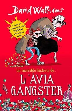 INCREÏBLE HISTÒRIA DE L'ÀVIA GÀNGSTER, LA | 9788490431047 | WALLIAMS, DAVID | Llibreria Aqualata | Comprar libros en catalán y castellano online | Comprar libros Igualada