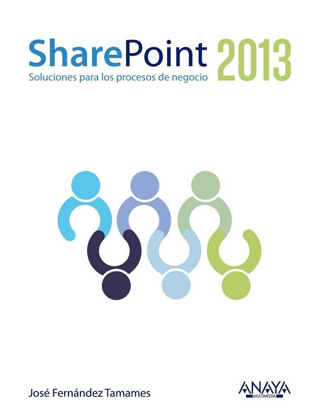 SHAREPOINT 2013 | 9788441530294 | FERNÁNDEZ  TAMAMES, JOSÉ | Llibreria Aqualata | Comprar llibres en català i castellà online | Comprar llibres Igualada