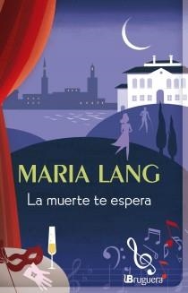 MUERTE TE ESPERA, LA | 9788402421395 | LANG, MARIA | Llibreria Aqualata | Comprar libros en catalán y castellano online | Comprar libros Igualada