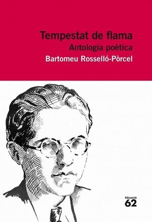 TEMPESTAT DE FLAMA. ANTOLOGIA POÈTICA (+ RECURS DIGITAL) | 9788415192848 | ROSSELLÒ PORCEL, BARTOMEU | Llibreria Aqualata | Comprar libros en catalán y castellano online | Comprar libros Igualada