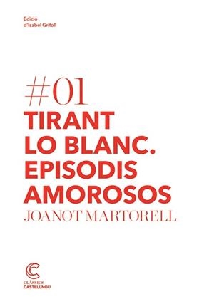TIRANT LO BLANCH. EPISODIS AMOROSOS | 9788498044171 | MARTORELL, JOANOT | Llibreria Aqualata | Comprar libros en catalán y castellano online | Comprar libros Igualada