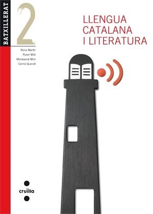 LLENGUA CATALANA I LITERATURA 2N. BATXILLERAT EDICIÓ 2013 | 9788466132800 | QUERALT CAPDEVILA, CARME/MARTÍN COMAS, NÚRIA/MILÀ, ROSER/MIRÓ, MONTSERRAT | Llibreria Aqualata | Comprar libros en catalán y castellano online | Comprar libros Igualada