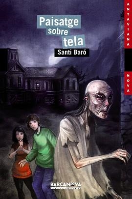 PAISATGE SOBRE TELA (ANTAVIANA NOVA 165) | 9788448926069 | BARO, SANTI | Llibreria Aqualata | Comprar libros en catalán y castellano online | Comprar libros Igualada