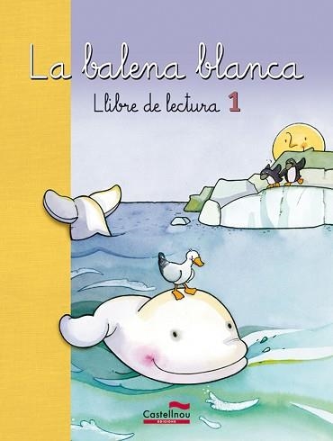 LECTURES 1 LA BALENA BLANCA 1 PRIMARIA | 9788482877600 | Llibreria Aqualata | Comprar llibres en català i castellà online | Comprar llibres Igualada