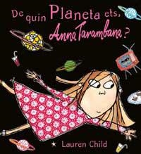 DE QUIN PLANETA ES ANNA TARAMBANA? | 9788484880370 | CHILD, LAUREN | Llibreria Aqualata | Comprar libros en catalán y castellano online | Comprar libros Igualada
