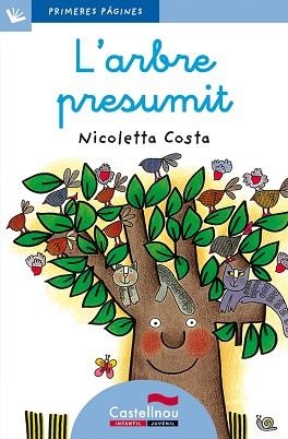 ARBRE PRESUMIT, L' (PRIMERES PAGINES BLAU 5) LLIGADA | 9788489625051 | COSTA, NICOLETTA | Llibreria Aqualata | Comprar llibres en català i castellà online | Comprar llibres Igualada