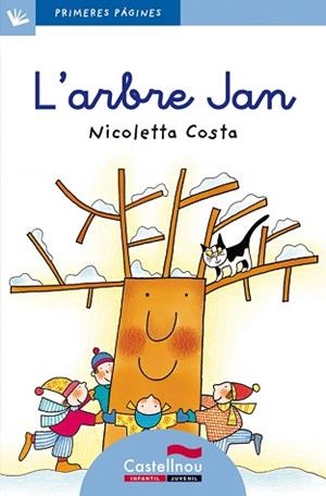 ARBRE JAN, L' (PRIMERES PAGINES 10 BLAU) - LLIGADA | 9788489625105 | COSTA, NICOLETTA | Llibreria Aqualata | Comprar llibres en català i castellà online | Comprar llibres Igualada