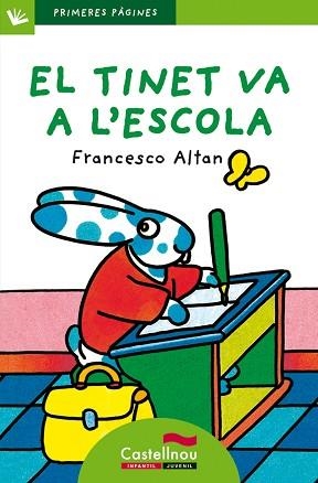 TINET VA A L'ESCOLA, EL (PRIMERES PAGINES 4 VERD) PAL | 9788489625242 | ALTAN, FRANCESCO | Llibreria Aqualata | Comprar libros en catalán y castellano online | Comprar libros Igualada