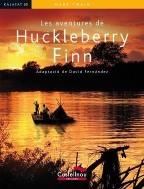 AVENTURES DE HUCKLEBERRY FINN, LES (KALAFAT) | 9788498047486 | FERNANDEZ, DAVID (ED) | Llibreria Aqualata | Comprar libros en catalán y castellano online | Comprar libros Igualada