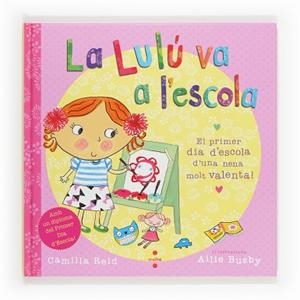 LULU VA A L'ESCOLA, LA | 9788466131889 | REID, CAMILLA | Llibreria Aqualata | Comprar libros en catalán y castellano online | Comprar libros Igualada