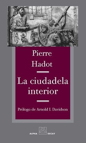 CIUDADELA INTERIOR, LA | 9788492837472 | HADOT, PIERRE | Llibreria Aqualata | Comprar libros en catalán y castellano online | Comprar libros Igualada