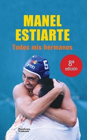 TODOS MIS HERMANOS | 9788496981379 | ESTIARTE, MANUEL | Llibreria Aqualata | Comprar libros en catalán y castellano online | Comprar libros Igualada