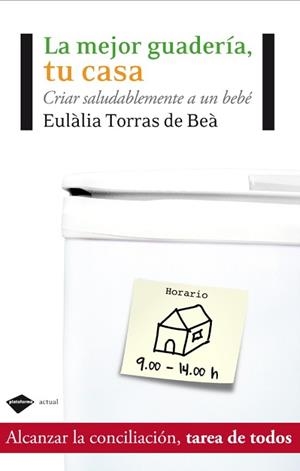 MEJOR GUARDERIA, TU CASA | 9788415115069 | TORRAS DE BEA, EULALIA | Llibreria Aqualata | Comprar llibres en català i castellà online | Comprar llibres Igualada