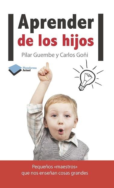 APRENDER DE LOS HIJOS | 9788415577119 | GUEMBE, PILAR / GOÑI, CARLOS | Llibreria Aqualata | Comprar llibres en català i castellà online | Comprar llibres Igualada