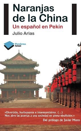 NARANJAS DE LA CHINA. UN ESPAÑOL EN PEKÍN | 9788415115984 | ARIAS, JULIO | Llibreria Aqualata | Comprar llibres en català i castellà online | Comprar llibres Igualada