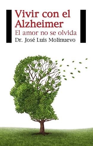 VIVIR CON EL ALZHEIMER | 9788415577492 | MOLINUEVO, DR. JOSE LUIS | Llibreria Aqualata | Comprar llibres en català i castellà online | Comprar llibres Igualada