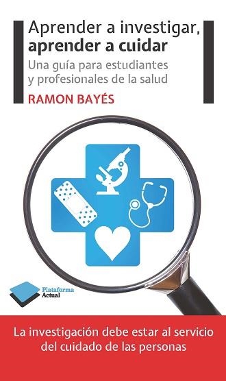 APRENDER A INVESTIGAR, APRENDER A CUIDAR | 9788415577676 | BAYÉS, RAMON | Llibreria Aqualata | Comprar llibres en català i castellà online | Comprar llibres Igualada