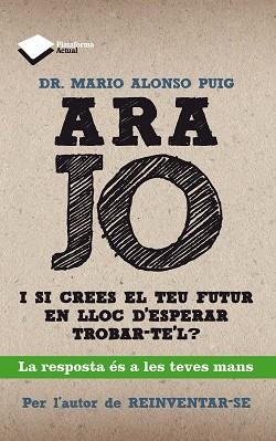 ARA JO | 9788415750208 | ALONSO PUIG, DR. MARIO | Llibreria Aqualata | Comprar libros en catalán y castellano online | Comprar libros Igualada