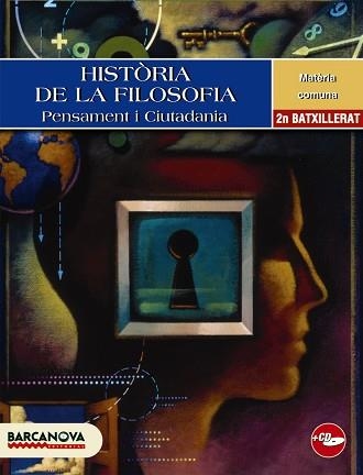 HISTORIA DE LA FILOSOFIA. PENSAMENT I CIUTADANIA | 9788448924461 | Llibreria Aqualata | Comprar libros en catalán y castellano online | Comprar libros Igualada