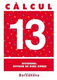 CALCUL 13 DIVISIONS:DIVISOR DE DUES XIFRES | 9788448914523 | Llibreria Aqualata | Comprar libros en catalán y castellano online | Comprar libros Igualada