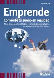 EMPRENDE: CONVIERTE TU SUEÑO EN REALIDAD | 9788473567565 | GIL ESTALLO, MARÍA DE LOS ÁNGELES/GINER DE LA FUENTE, FERNANDO | Llibreria Aqualata | Comprar libros en catalán y castellano online | Comprar libros Igualada