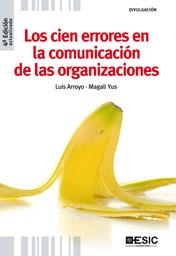 CIEN ERRORES EN LA COMUNICACIÓN DE LAS ORGANIZACIONES, LOS | 9788473567664 | ARROYO MARTÍNEZ, LUIS / YUS DE LA FUENTE, MAGALI | Llibreria Aqualata | Comprar libros en catalán y castellano online | Comprar libros Igualada