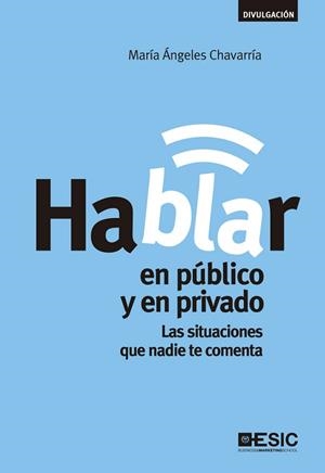 HABLAR EN PÚBLICO Y EN PRIVADO | 9788473569101 | CHAVARRÍA, M ÁNGELES | Llibreria Aqualata | Comprar libros en catalán y castellano online | Comprar libros Igualada