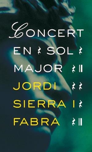 CONCERT EN SOL MAJOR | 9788424646882 | SIERRA I FABRA, JORDI | Llibreria Aqualata | Comprar libros en catalán y castellano online | Comprar libros Igualada