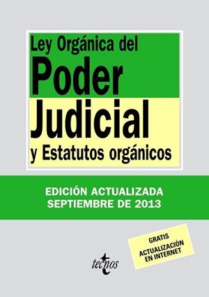 LEY ORGÁNICA DEL PODER JUDICIAL (EDICIÓ ACTUALITZADA SEPTEMBRE 2013) | 9788430958696 | EDITORIAL TECNOS | Llibreria Aqualata | Comprar libros en catalán y castellano online | Comprar libros Igualada