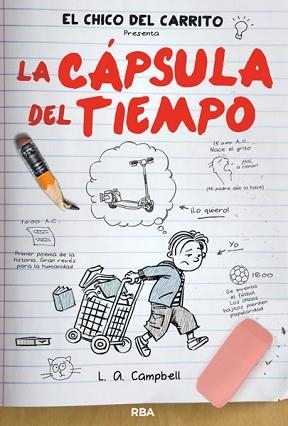 CHICO DEL CARRITO PRESENTA: LA CÁPSULA DEL TIEMPO | 9788427203785 | CAMPBELL, L. A. | Llibreria Aqualata | Comprar llibres en català i castellà online | Comprar llibres Igualada