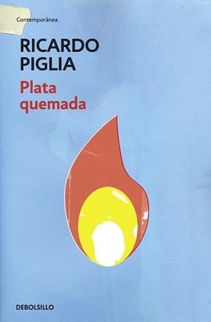 PLATA QUEMADA | 9788490327821 | PIGLIA, RICARDO | Llibreria Aqualata | Comprar libros en catalán y castellano online | Comprar libros Igualada