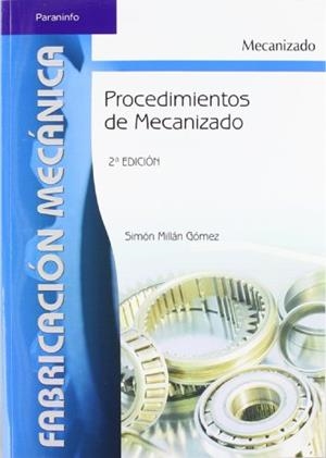PROCEDIMIENTOS DE MECANIZADO | 9788497324281 | MILLAN GOMEZ, SIMON | Llibreria Aqualata | Comprar libros en catalán y castellano online | Comprar libros Igualada