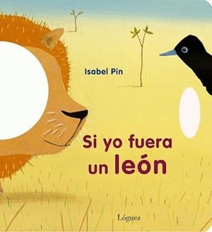 SI YO FUERA UN LEÓN | 9788496646902 | PIN, ISABEL | Llibreria Aqualata | Comprar libros en catalán y castellano online | Comprar libros Igualada