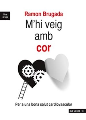 M'HI VEIG AMB COR : PER A UNA BONA SALUT CARDIOVASCULAR | 9788489885707 | BRUGADA TERRADELLAS, RAMÓN | Llibreria Aqualata | Comprar libros en catalán y castellano online | Comprar libros Igualada