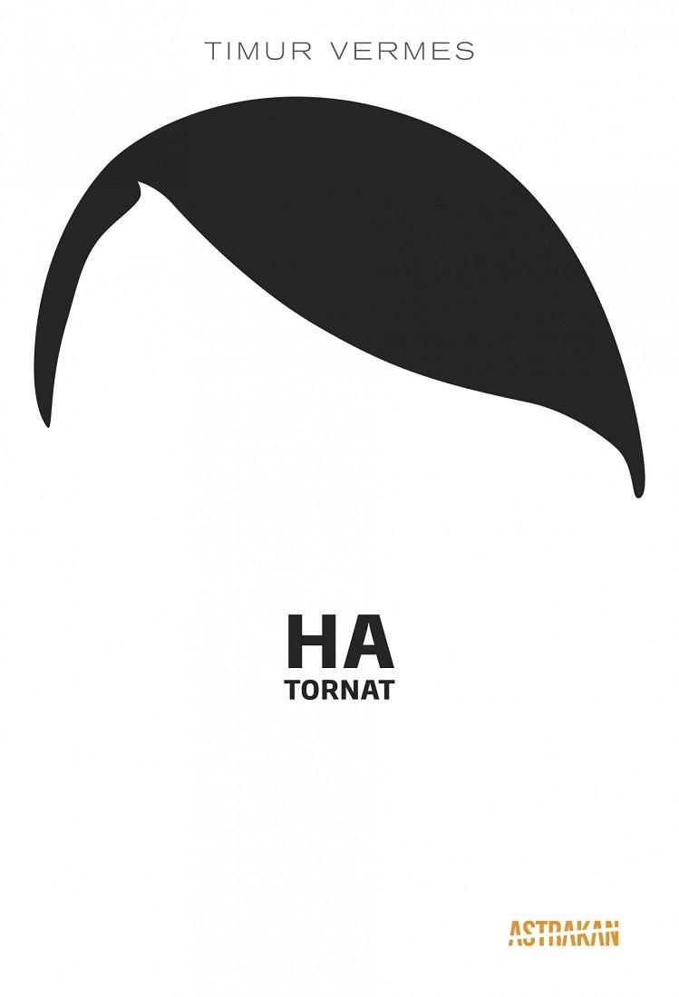 HA TORNAT | 9788466417167 | VERMES, TIMUR | Llibreria Aqualata | Comprar libros en catalán y castellano online | Comprar libros Igualada