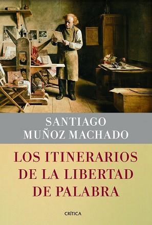 ITINERARIOS DE LA LIBERTAD DE PALABRA, LOS | 9788498925913 | MUÑOZ MACHADO, SANTIAGO | Llibreria Aqualata | Comprar libros en catalán y castellano online | Comprar libros Igualada