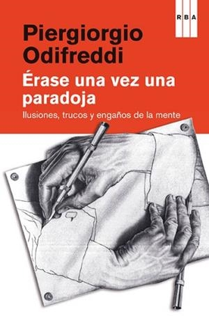 ÉRASE UNA VEZ UNA PARADOJA | 9788490069936 | ODIFREDDI , PIERGIORGIO | Llibreria Aqualata | Comprar llibres en català i castellà online | Comprar llibres Igualada