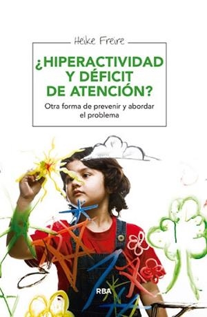 HIPERACTIVIDAD Y DÉFICIT DE ATENCIÓN? | 9788415541943 | FREIRE RODRIGUEZ, HEIKE | Llibreria Aqualata | Comprar libros en catalán y castellano online | Comprar libros Igualada