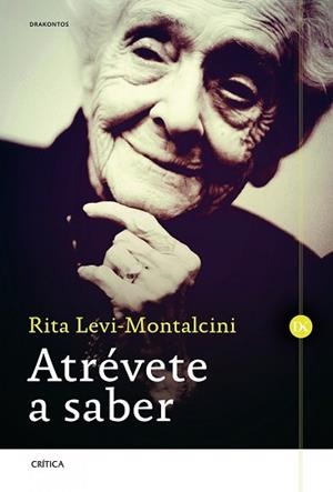 ATRÉVETE A SABER | 9788498925944 | LEVI-MONTALCINI, RITA | Llibreria Aqualata | Comprar libros en catalán y castellano online | Comprar libros Igualada
