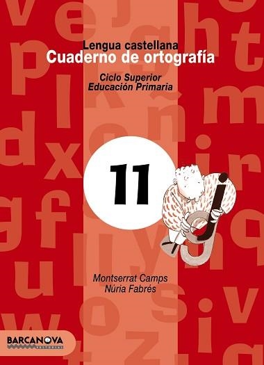 CUADERNO DE ORTOGRAFIA 11. C.S. PRIMARIA | 9788448910822 | Llibreria Aqualata | Comprar llibres en català i castellà online | Comprar llibres Igualada