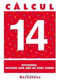 CALCUL 14 DIVISIONS:DIVISOR AMB MES DE DUES XIFRES | 9788448914530 | Llibreria Aqualata | Comprar libros en catalán y castellano online | Comprar libros Igualada