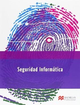 SEGURIDAD INFORMATICA | 9788415656647 | ESCRIVÁ GASCÓ, GEMA/ROMERO SERRANO, ROSA Mª/RAMADA, DAVID JORGE/ONRUBIA PÉREZ, RAMÓN | Llibreria Aqualata | Comprar libros en catalán y castellano online | Comprar libros Igualada